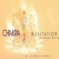 CHAKRA Meditaton in seven Parts CD - Cosmic Energy