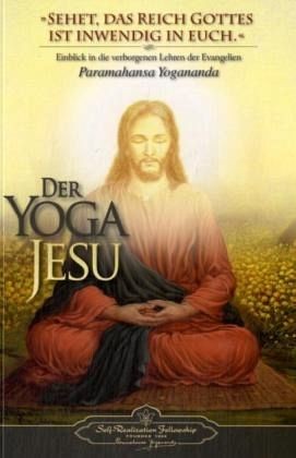Der Yoga Jesu - von Paramahansa Yogananda